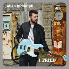 I Tried - Single by Julien Biddulph album reviews, ratings, credits