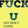 F**k You (feat. Ss Rapper) - Single album lyrics, reviews, download