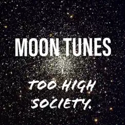 Too High Society (Moon Tunes) by Nate G. album reviews, ratings, credits