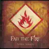 Fan the Fire album lyrics, reviews, download