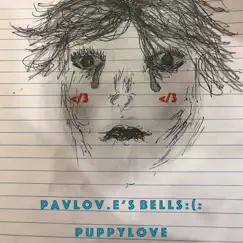 Pavlove.E's Bells :(: - Single by Puppylove album reviews, ratings, credits