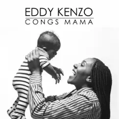 Congs Mama - Single by Eddy Kenzo album reviews, ratings, credits