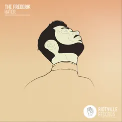 Hater - Single by The Frederik album reviews, ratings, credits