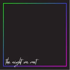 The Night We Met (feat. Zucchious Kerl Rosal, Sofia Joseph & Naomi Greene) Song Lyrics