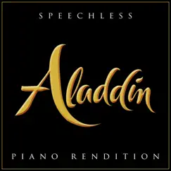 Speechless (From 'Aladdin') [Piano Rendition] - Single by The Blue Notes & Alan Menken album reviews, ratings, credits