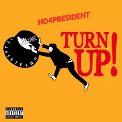 Turn Up - Single by Hd4president album reviews, ratings, credits