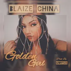 Golden Girl - Single by Blaize China album reviews, ratings, credits