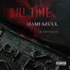 Kill Time (feat. Novi Guap) - Single album lyrics, reviews, download