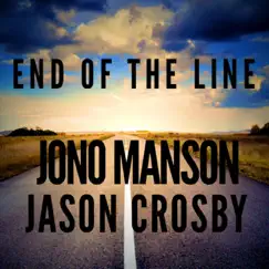End of the Line (feat. Jason Crosby) - Single by Jono Manson album reviews, ratings, credits