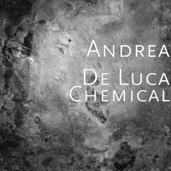 Chemical - Single by Andrea De Luca album reviews, ratings, credits