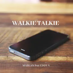 Walkie Talkie (feat. EDDY V) Song Lyrics
