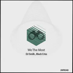 We the Most - Single by Black Criss & DJ Smilk album reviews, ratings, credits