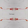 The Dead - Single album lyrics, reviews, download