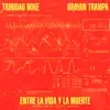 Entre la Vida y la Muerte (feat. Brayan Trampa) - Single album lyrics, reviews, download