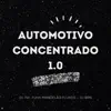 Automotivo Concentrado 1.0 (feat. Kalovi & MC Larisson) - Single album lyrics, reviews, download