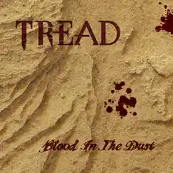 Blood in the Dust by Tread album reviews, ratings, credits