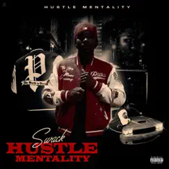 Hustle Mentality - EP by Swack album reviews, ratings, credits