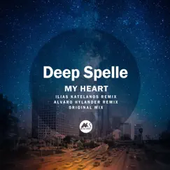 My Heart - Single by Deep Spelle, Alvaro Hylander & Ilias Katelanos album reviews, ratings, credits
