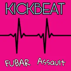 Kickbeat - Single by Assault & FUBAR album reviews, ratings, credits