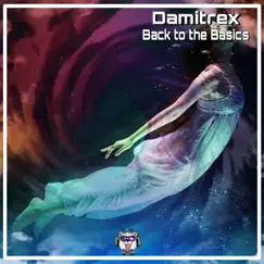 Back to the Basics - Single by Damitrex album reviews, ratings, credits