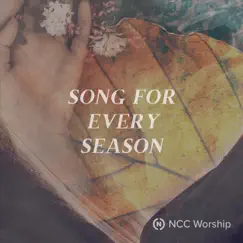 Song for Every Season (Live) - Single by NCC Worship album reviews, ratings, credits