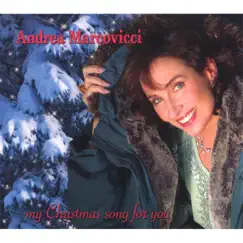 My Christmas Song For You by Andrea Marcovicci album reviews, ratings, credits