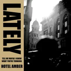 Lately - Single by Hotel Amber album reviews, ratings, credits