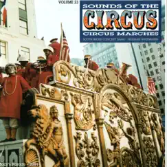Sounds of the Circus-Circus Marches, Vol. 23 by Sounds of the Circus South Shore Concert Band album reviews, ratings, credits