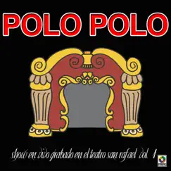 Show En Vivo Grabado En El Teatro San Rafael - EP by Polo Polo album reviews, ratings, credits
