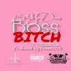 Boss Bitch (feat. Pro ThaMaddman) - Single album lyrics, reviews, download