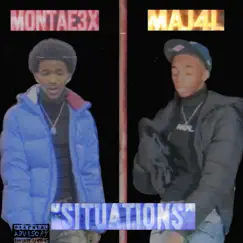 Situations (feat. Maj4l) - Single by Montae 3x album reviews, ratings, credits
