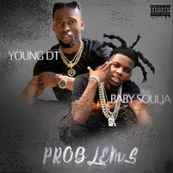 Problems (feat. Baby Soulja) - Single by Young DT album reviews, ratings, credits