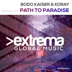 Path to Paradise - Single by Bodo Kaiser & Koray album reviews, ratings, credits
