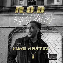 Ride with Me (feat. Yung Martez) - Single by Rod album reviews, ratings, credits