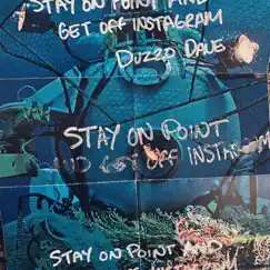 Stay On Point and Get Off Instagram - Single by Duzzo Dave album reviews, ratings, credits