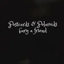 Bury a Friend - Single by Postcards & Polaroids album reviews, ratings, credits