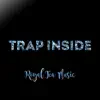 Trap Inside - Single album lyrics, reviews, download