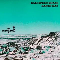 Bali Speed Chase / Earth Day - EP by JUICEB☮️X & WES WAX album reviews, ratings, credits