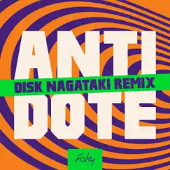 ANTIDOTE (DISK NAGATAKI Remix) - Single by FAKY album reviews, ratings, credits