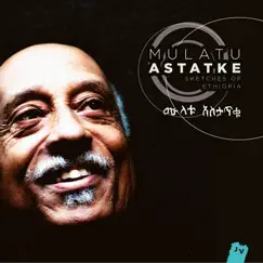 Sketches of Ethiopia (Bonus Track Version) by Mulatu Astatke album reviews, ratings, credits