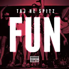 Fun - Single by Taj-He-Spitz album reviews, ratings, credits