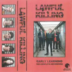 Early Learning: The Complete Recordings by Lawful Killing album reviews, ratings, credits