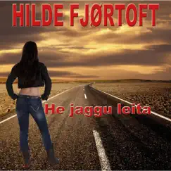 He jaggu leita - Single by Hilde Fjørtoft album reviews, ratings, credits