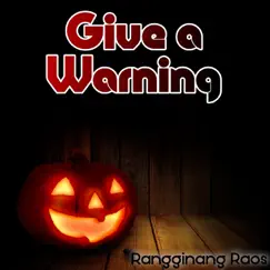 Give a Warning - Single by Rangginang Raos album reviews, ratings, credits