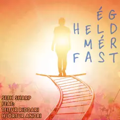 Ég Held Mér Fast - Single by Seth Sharp album reviews, ratings, credits