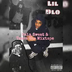 Pain, Sweat & Tears by Lil Dlo album reviews, ratings, credits
