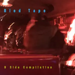 B Side Compilation by Bled Tape album reviews, ratings, credits