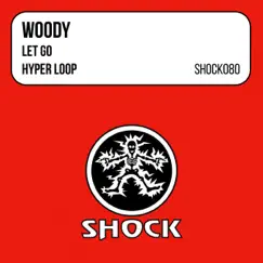 Let Go / Hyper Loop - EP by Woody album reviews, ratings, credits