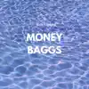 Money Baggs - Single album lyrics, reviews, download
