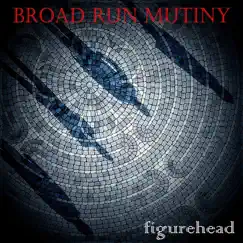 Figurehead by Broad Run Mutiny album reviews, ratings, credits